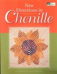 New Directions in Chenille by Nannette Holmberg (2000, Paperback)