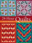 24-Hour Quilts by Rita Weiss (2005, Hardcover)
