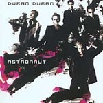 Duran Duran - Astronaut (CD 2004)