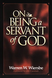 On Being a Servant of God by Warren W. Wiersbe (1999, Paperback)