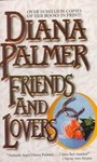 Friends and Lovers by Diana Palmer (1995, Paperback, Reissue)