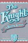 Knight in Rusty Armor by Robert Fisher (1989, Paperback)
