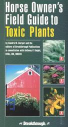 Horse Owners Field Guide to Toxic Plants by Sandra Burger (1996, Paperback)