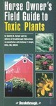 Horse Owners Field Guide to Toxic Plants by Sandra Burger (1996, Paperback)