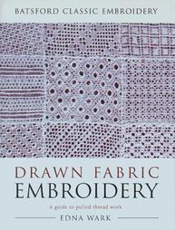 Drawn Fabric Embroidery by Edna Wark (2003, Paperback)