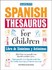 Book: Libro De Sinonimos Y Antonimos / Spanish Thesaurus for Children Harriet Wittels, Paperback