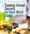 Book: Cooking School Secrets For Real World Cooks Linda Carucci, Paperback