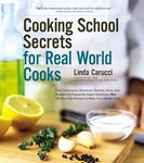 Cooking School Secrets For Real World Cooks by Linda Carucci (2005, Paperback)
