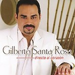 Directo Al Corazon by Gilberto Santa Rosa (CD, Mar-2006, Sony BMG Latin)