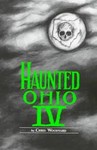 Haunted Ohio 4 by Chris Woodyard (1997, Paperback)