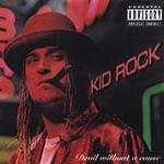 Kid Rock - Devil Without A Cause [PA] (CD 1999)