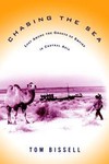 Chasing the Sea by Tom Bissell (2003, Hardcover)