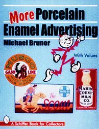 More Porcelain Enamel Advertising by Michael Bruner (1997, Paperback)