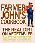 Farmer John's Cookbook : The Real Dirt on Vegetables