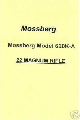 MOSSBERG MODEL 620K A 22 MAGNUM RIFLE GUN MANUAL  
