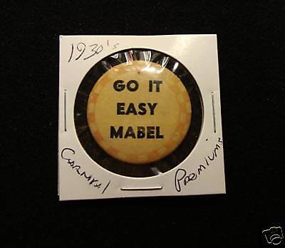 Circa 1930 Carnival Slogan Pin GO IT EASY MABEL  