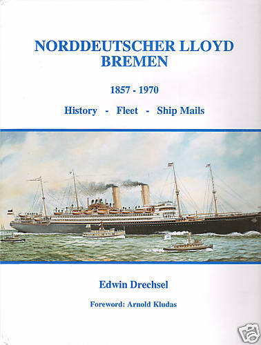 Norddeutscher Lloyd Bremen 1857 1970 2 Vols HB New