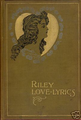 Riley Love Lyrics by James Whitcomb Riley 1899   VG Con  