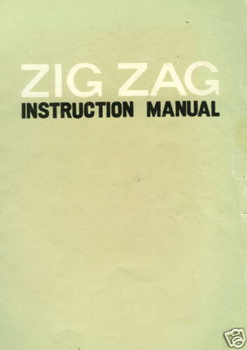 Zig Zag Instruction Manual (Sewing Machine) Original  